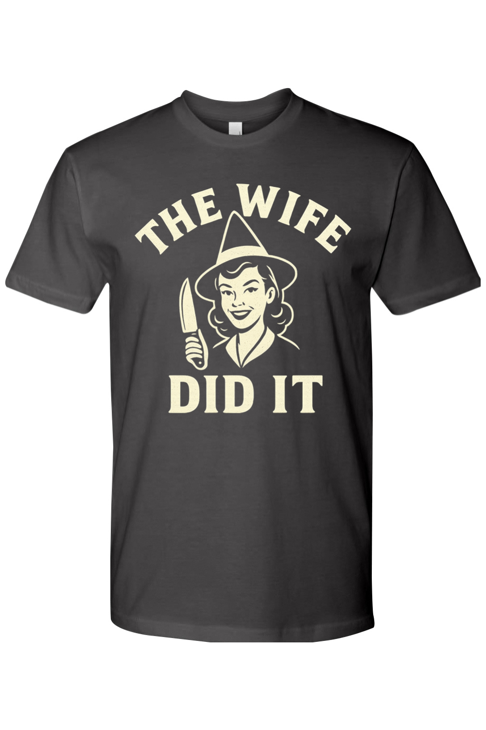 The Wife Did It T-Shirt