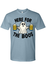 Here for the Boos T-Shirt