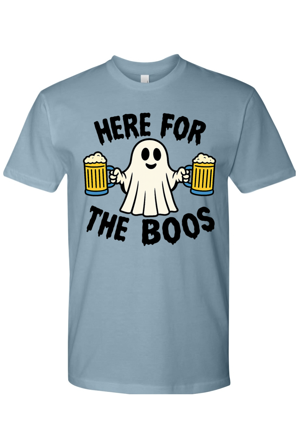 Here for the Boos T-Shirt