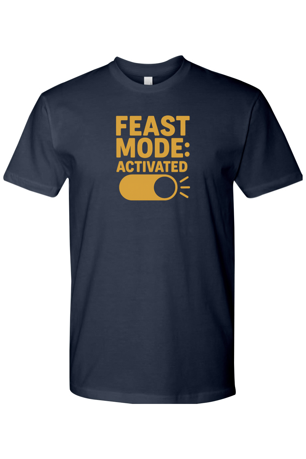 Navy blue Thanksgiving t-shirt with "Feast Mode: Activated" text and an on off button design funny humor fall holiday short sleeve shirt