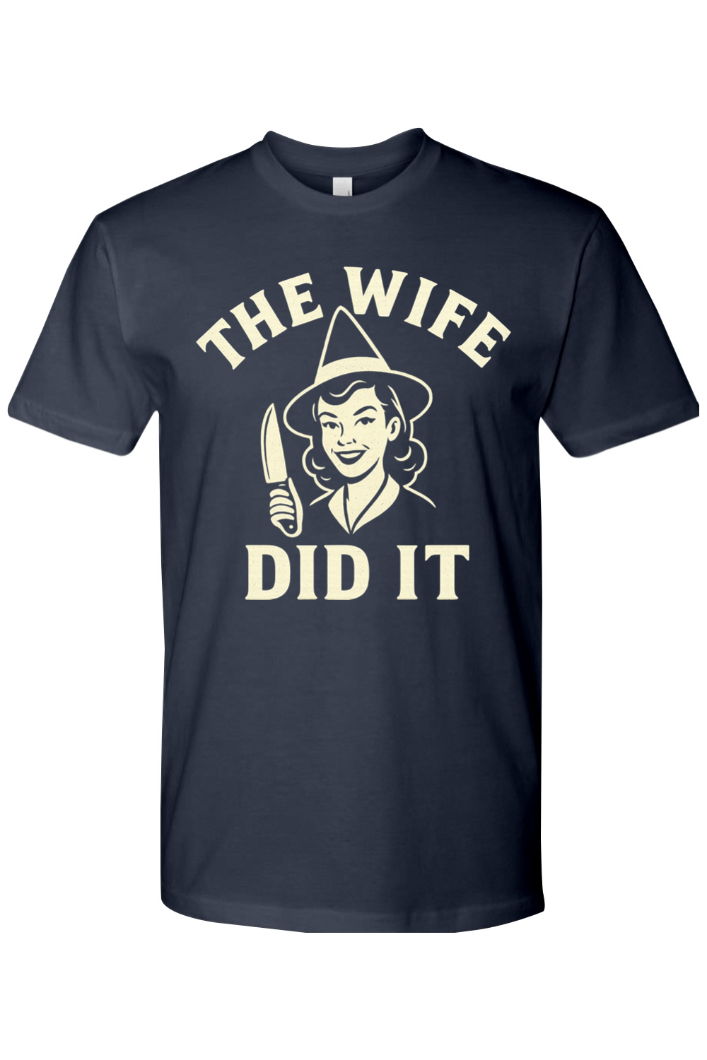 The Wife Did It T-Shirt