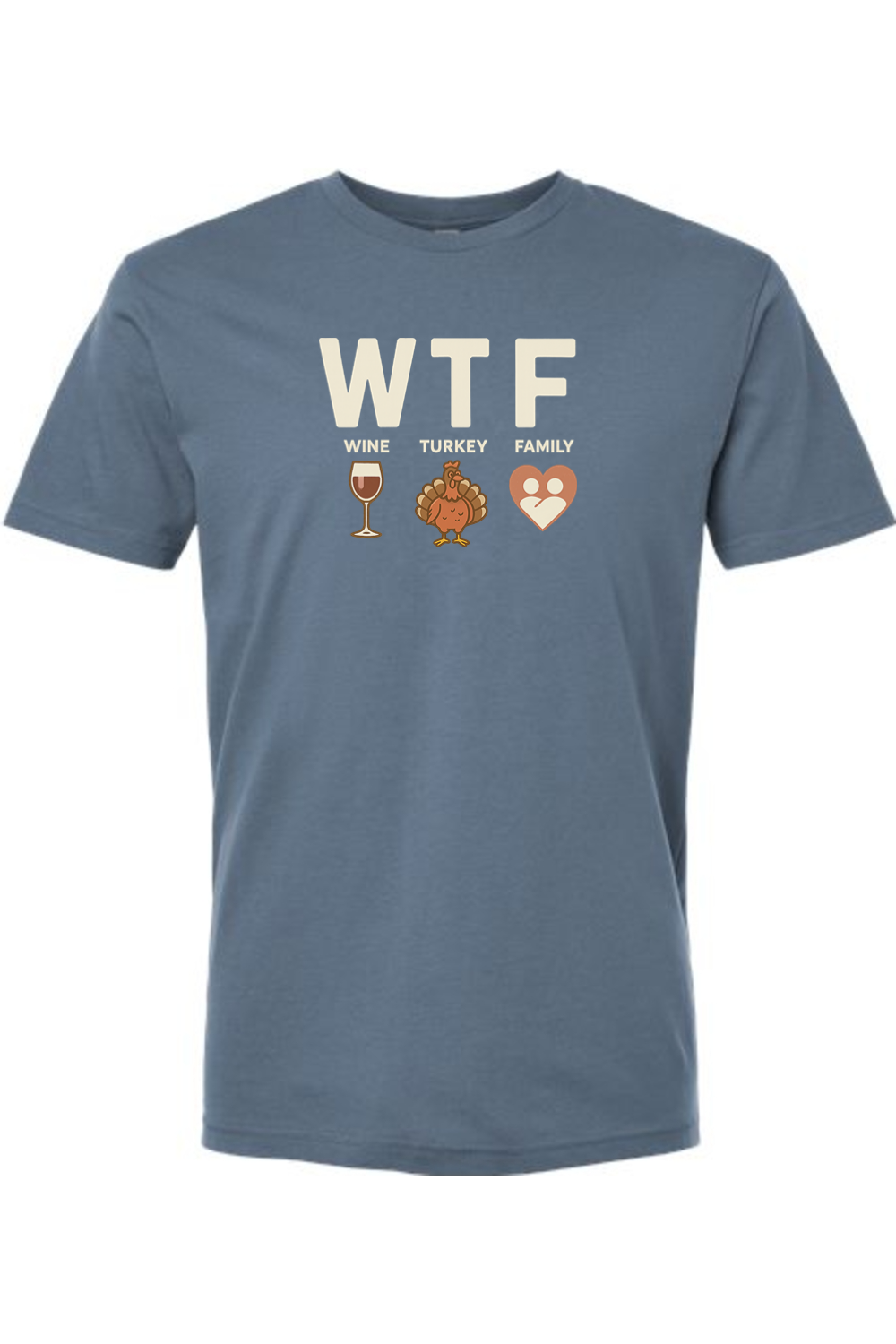 Blue Thanksgiving t-shirt with "WTF Wine Turkey Family" text and a wine glass, turkey, and heart design funny sarcastic edgy fall holiday short sleeve shirt