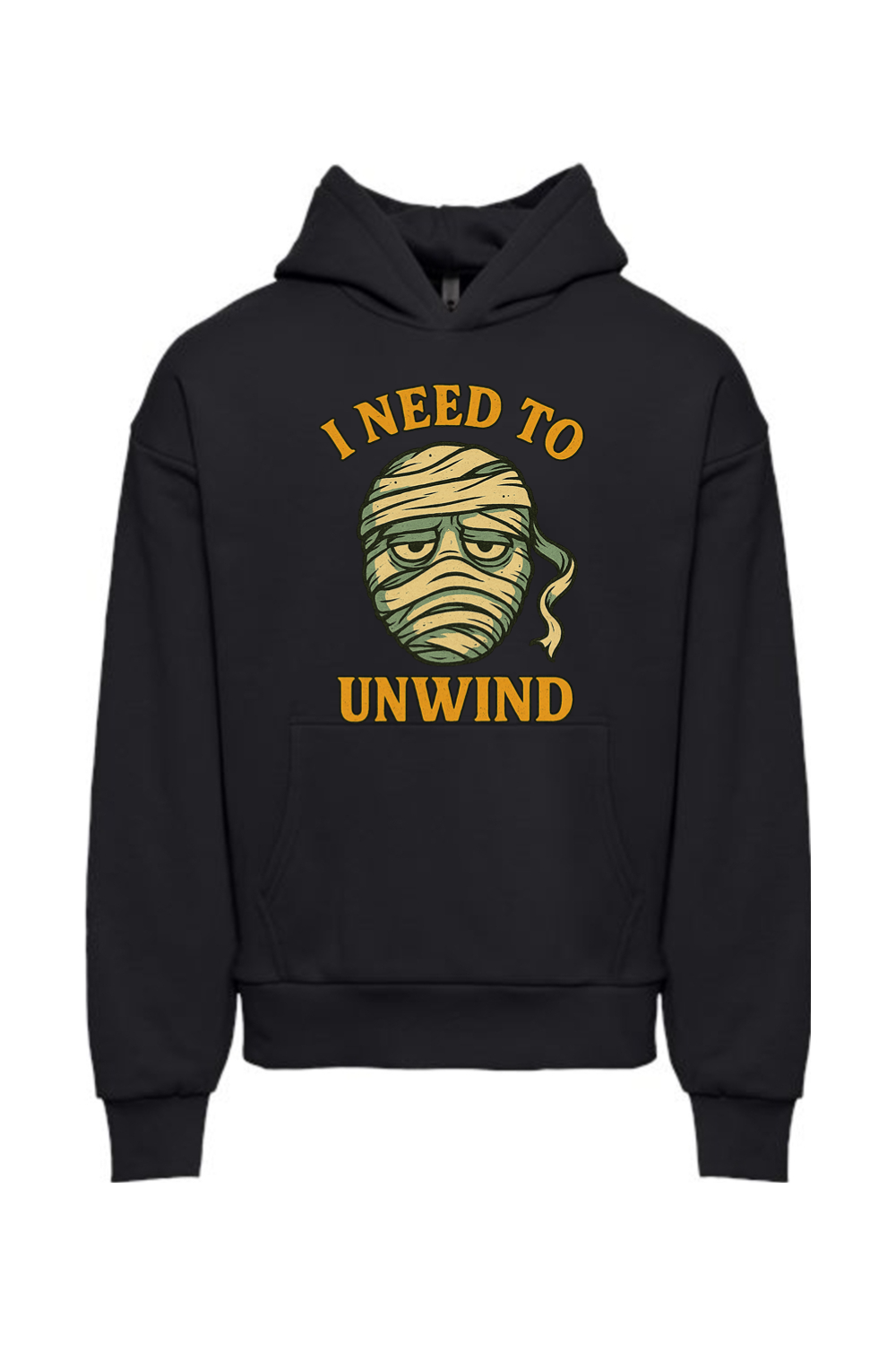 I Need to Unwind Mummy Hoodie
