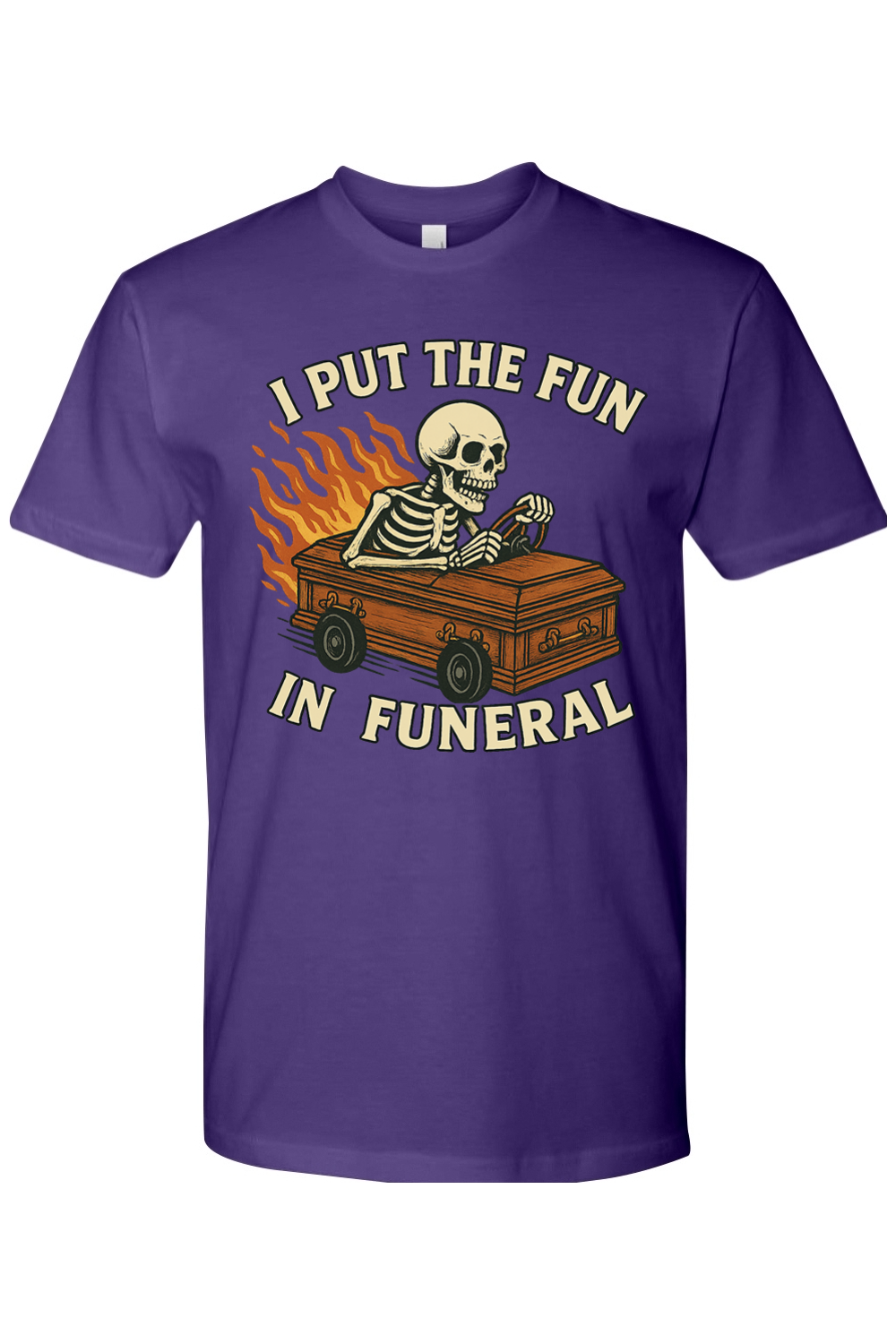 I Put the Fun in Funeral T-Shirt