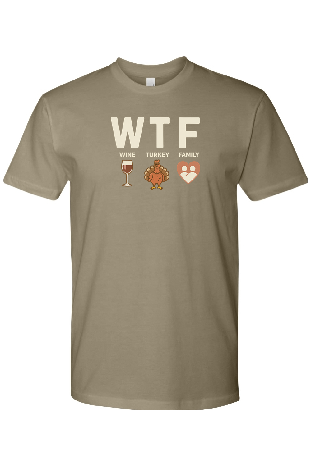 Light olive green Thanksgiving t-shirt with "WTF Wine Turkey Family" text and a wine glass, turkey, and heart design funny sarcastic edgy fall holiday short sleeve shirt