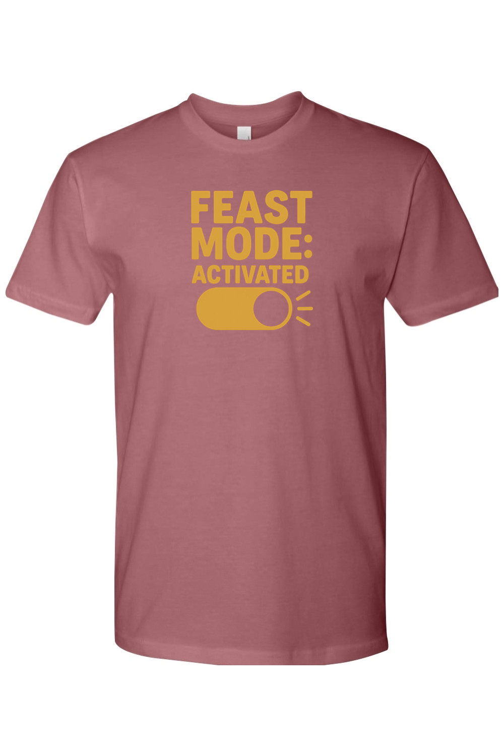Mauve dark pink Thanksgiving t-shirt with "Feast Mode: Activated" text and an on off button design funny humor fall holiday short sleeve shirt