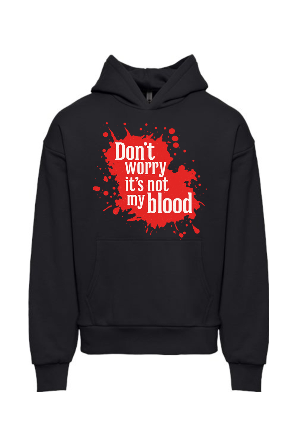 It's Not My Blood Hoodie