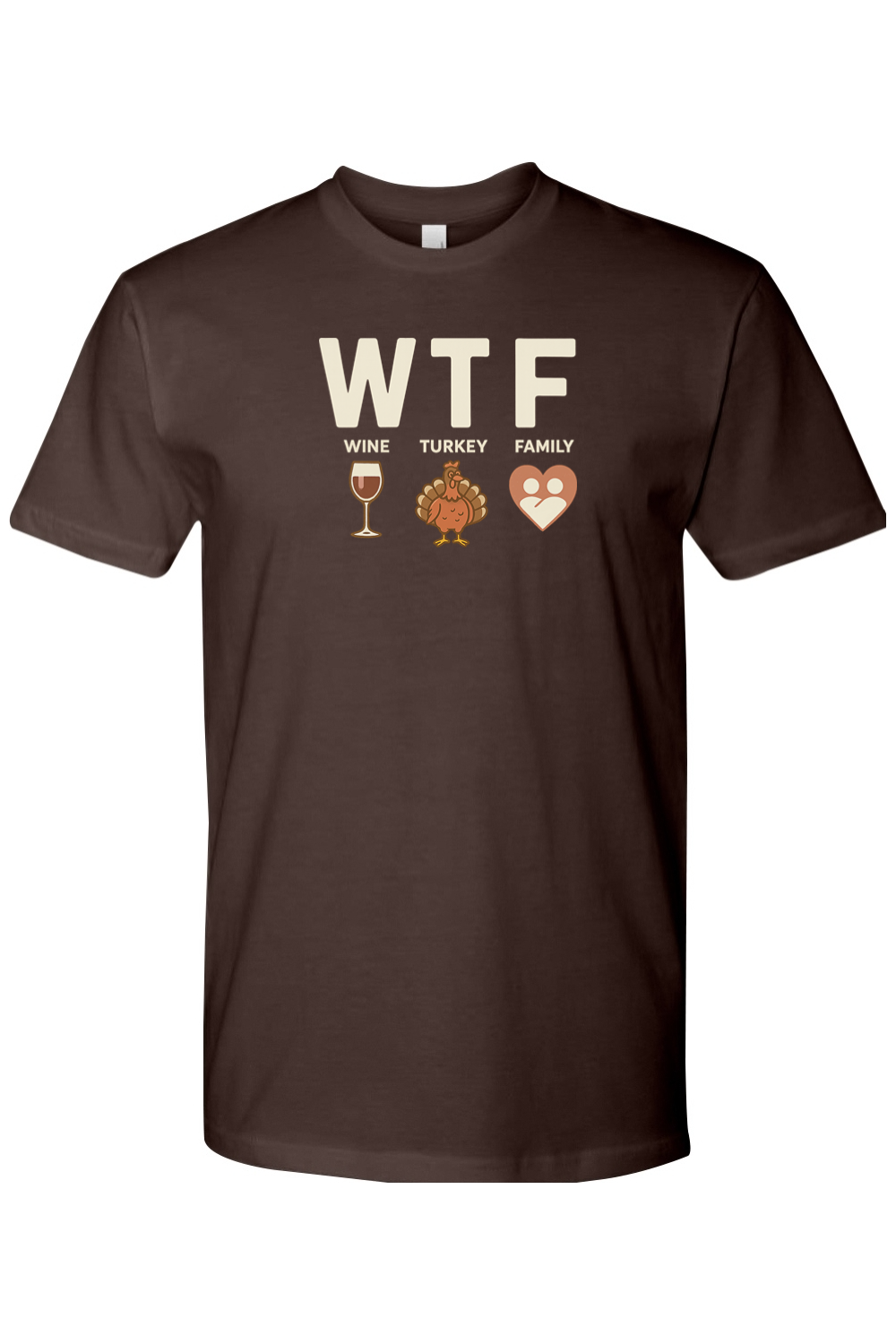 Brown Thanksgiving t-shirt with "WTF Wine Turkey Family" text and a wine glass, turkey, and heart design funny sarcastic edgy fall holiday short sleeve shirt
