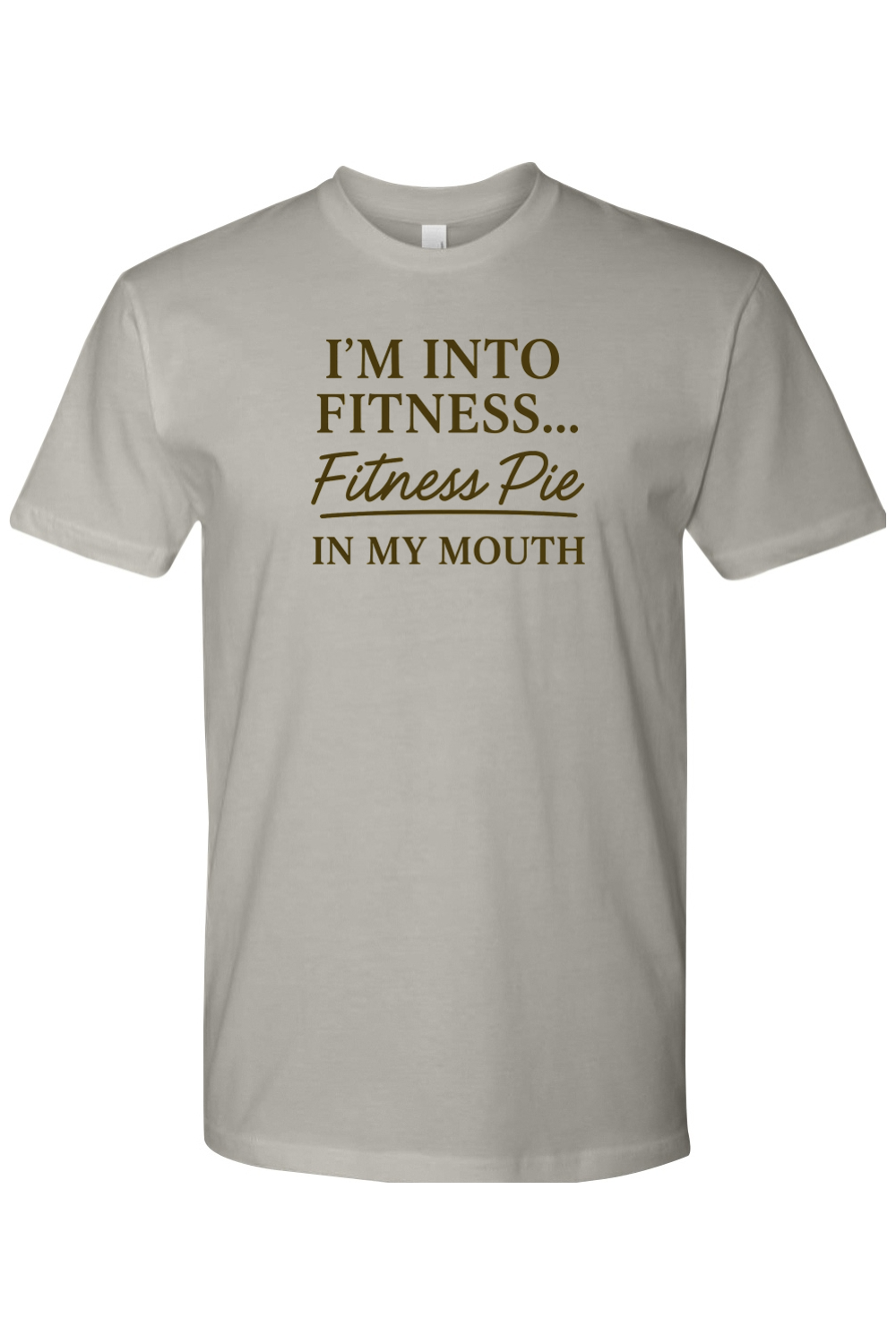 Gray grey Thanksgiving t-shirt with "I'm Into Fitness...Fitness Pie In My  Mouth" text funny humor fall holiday short sleeve shirt