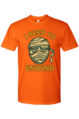 I Need to Unwind Mummy T-shirt