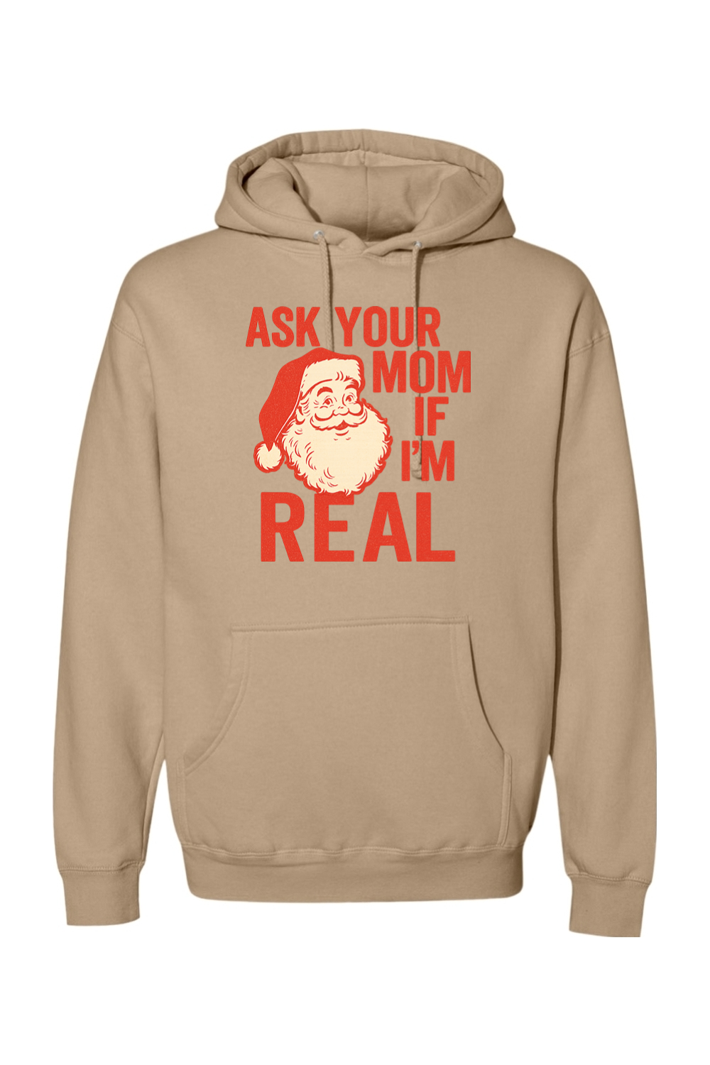 Dark beige Christmas hoodie with "Ask Your Mom If I'm Real" text in red with a vintage Santa design funny sarcastic holiday humor long sleeve hooded sweatshirt