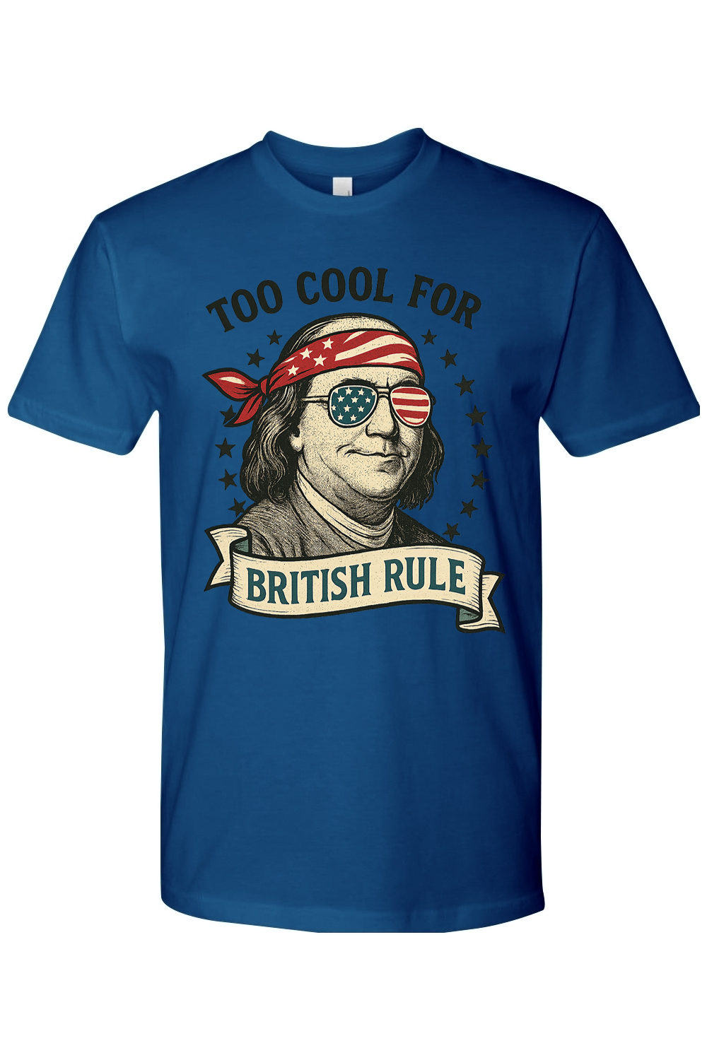 Too Cool For British Rule T-Shirt