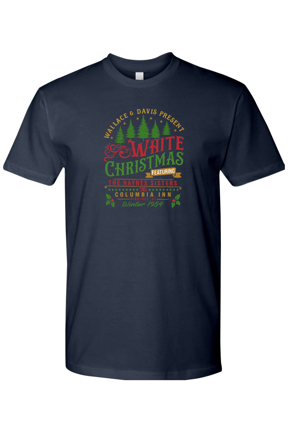 Navy blue Christmas T-shirt with "Wallace & Davis Present White Christmas Featuring the Haynes Sisters Columbia Inn Pine, VT Winter 1954" text and pine tree holly design vintage festive holiday short sleeve shirt