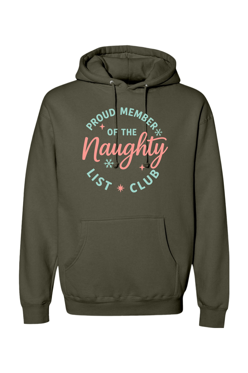 Olive green Christmas hoodie with "Proud Member of the Naughty List Club" text with stars and snowflakes design cute girly holiday humor long sleeve hooded sweatshirt