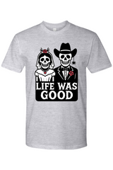 Bride & Groom Life Was Good T-Shirt