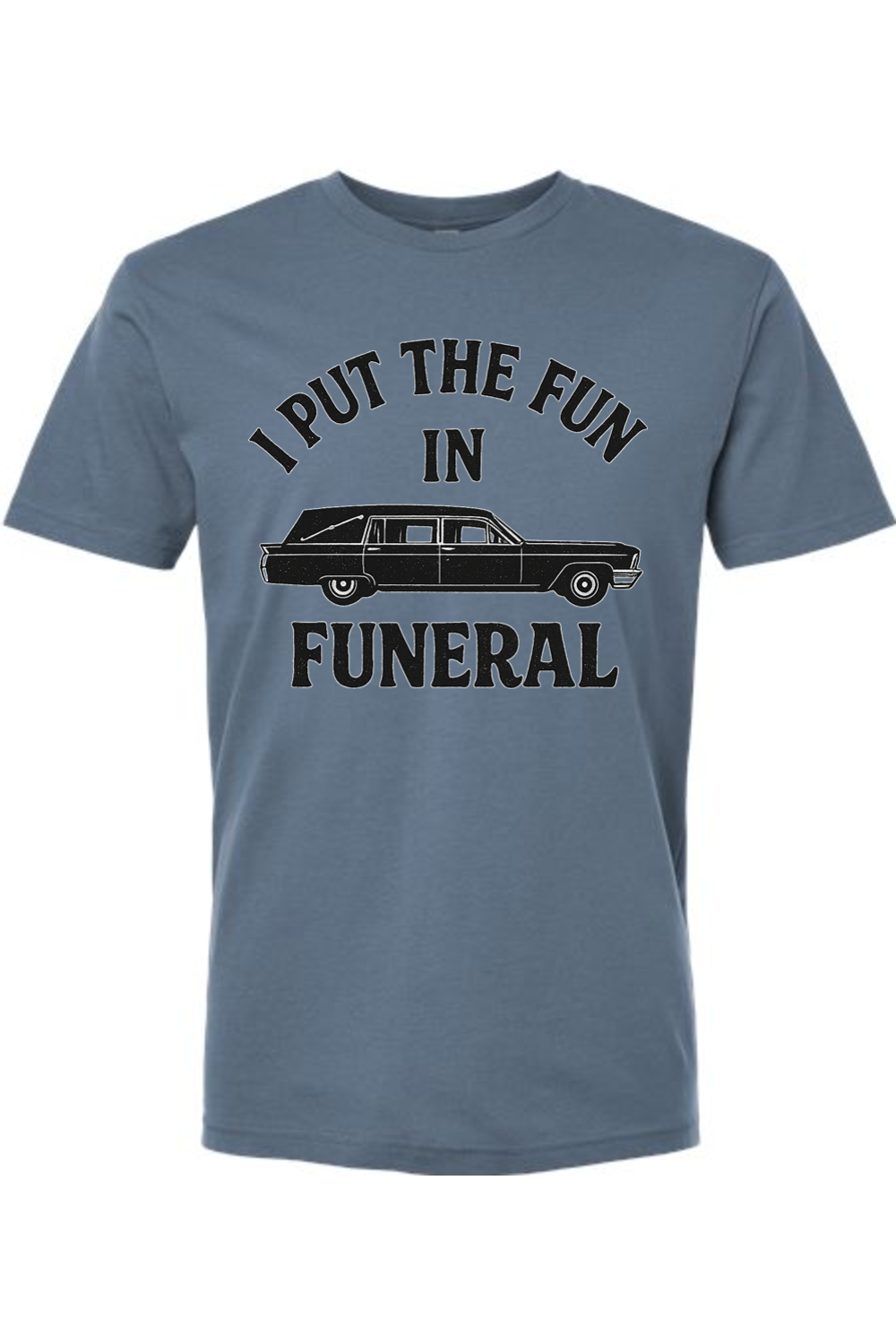 Fun in Funeral T-Shirt