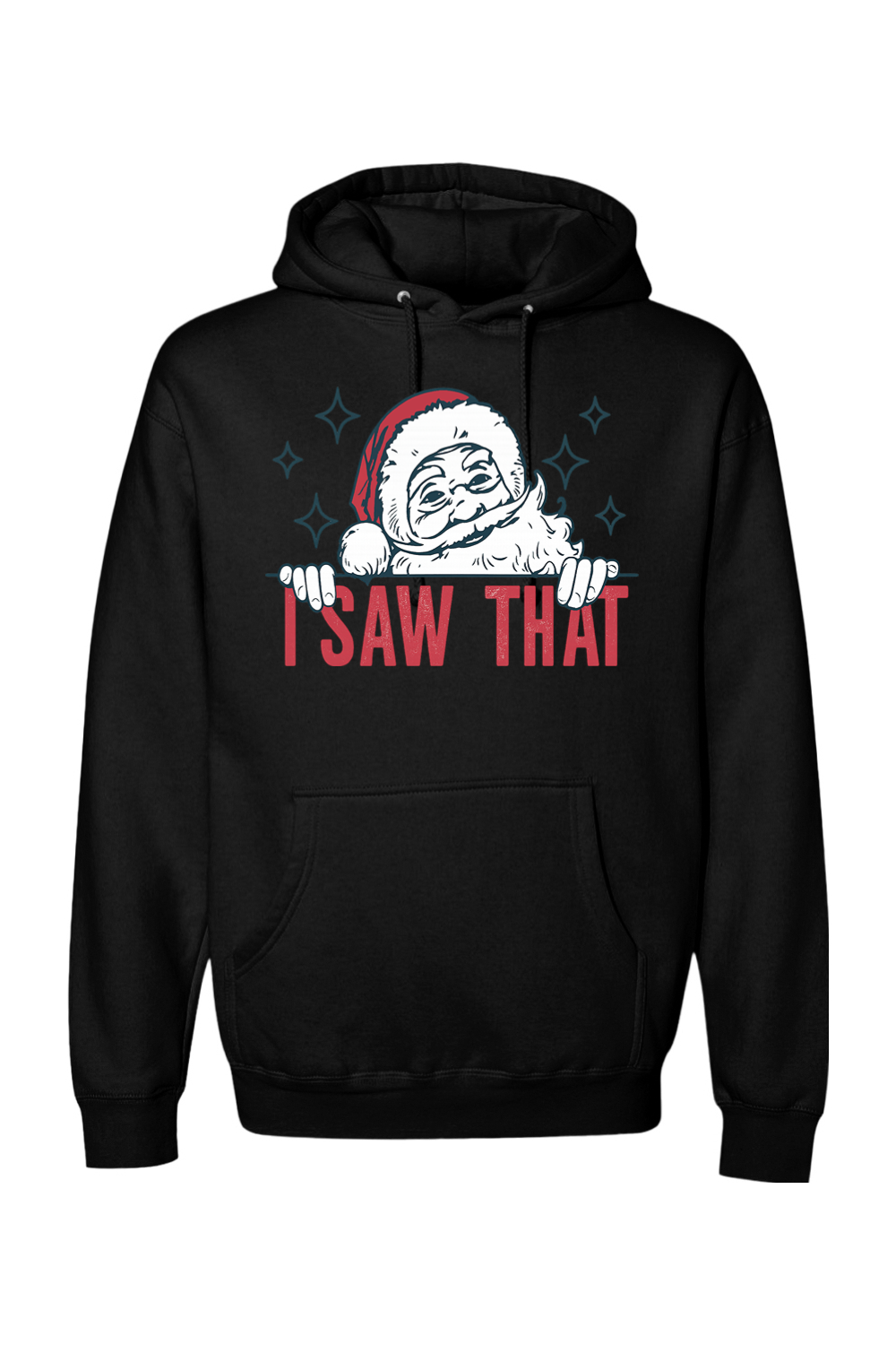 Black Christmas hoodie with "I Saw That" text and a Santa star design funny sarcastic holiday humor long sleeve hooded sweatshirt