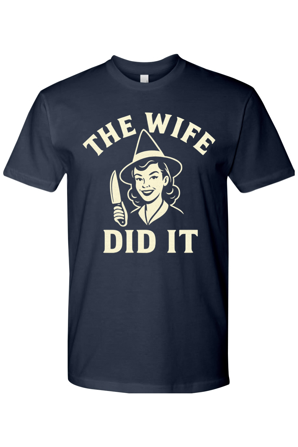 The Wife Did It T-Shirt