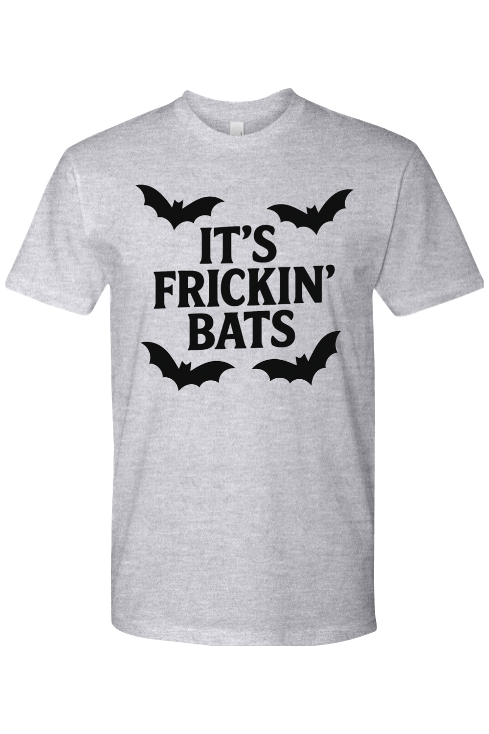 It's Frickin' Bats T-Shirt