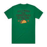 All I Want for Christmas is Tacos T-Shirt