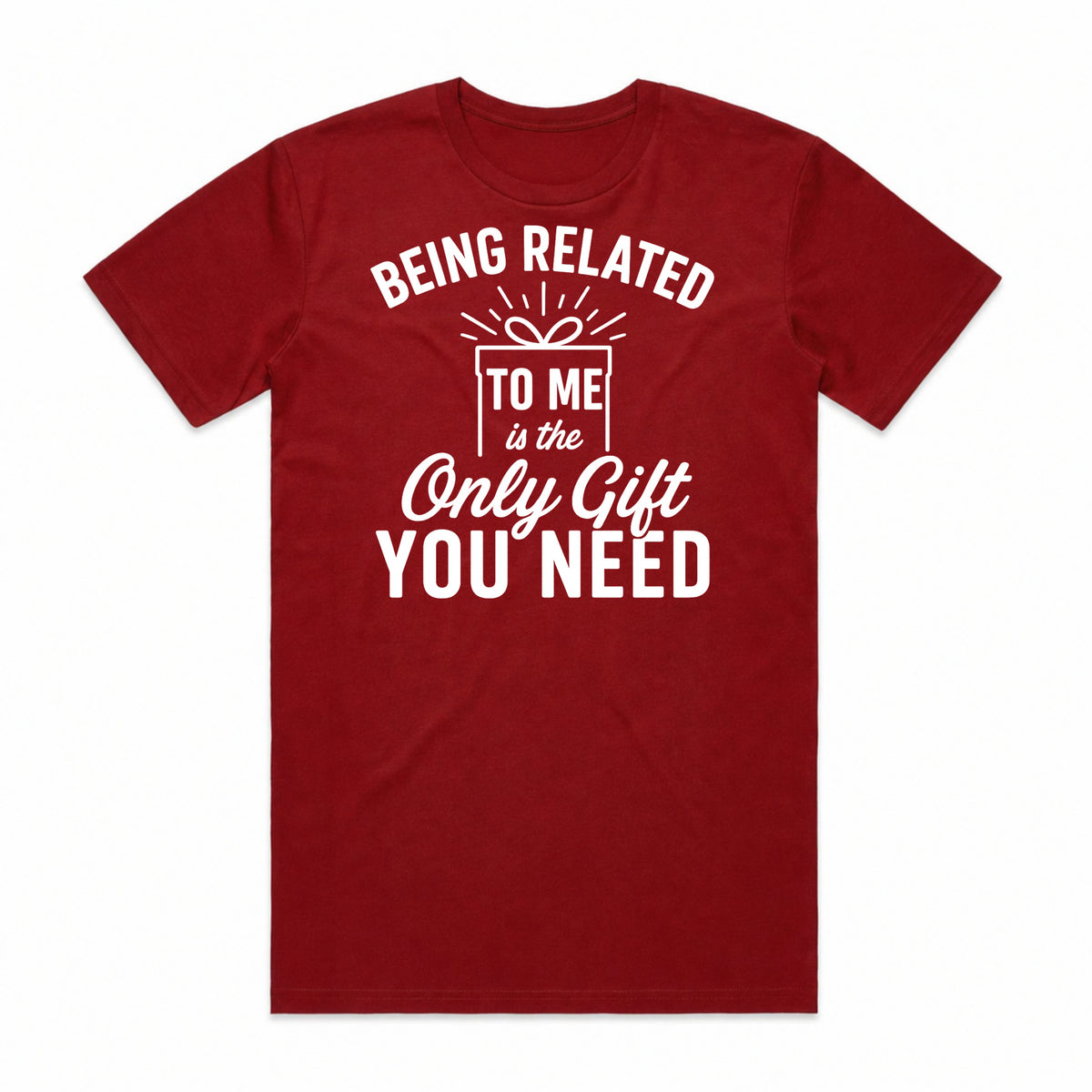 Being Related To Me Christmas T-Shirt