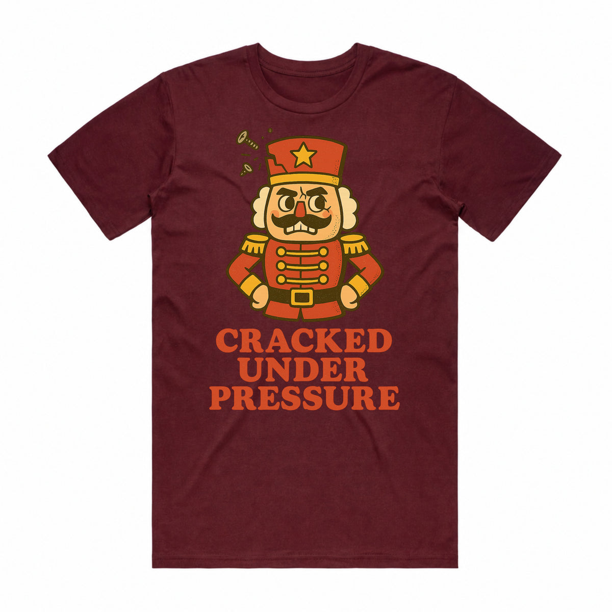 Cracked Under Pressure Nutcracker T-Shirt
