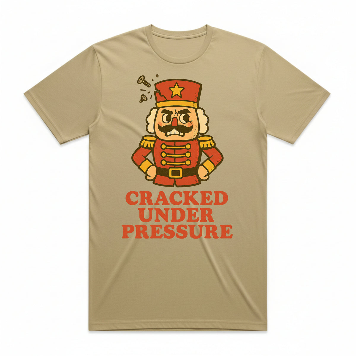 Cracked Under Pressure Nutcracker T-Shirt