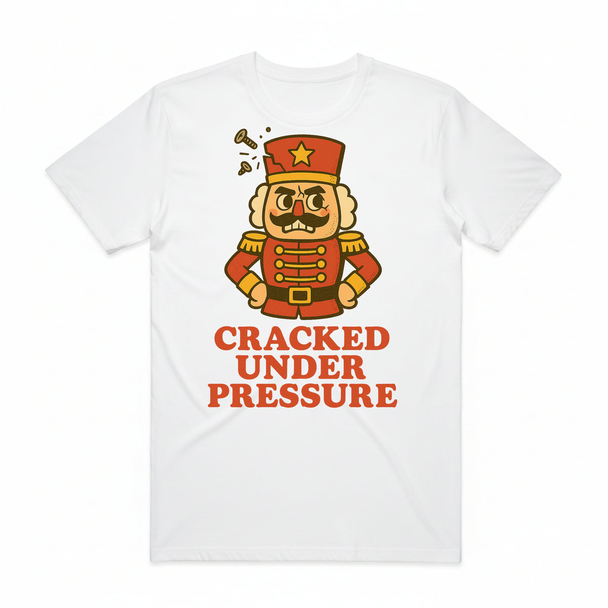 Cracked Under Pressure Nutcracker T-Shirt