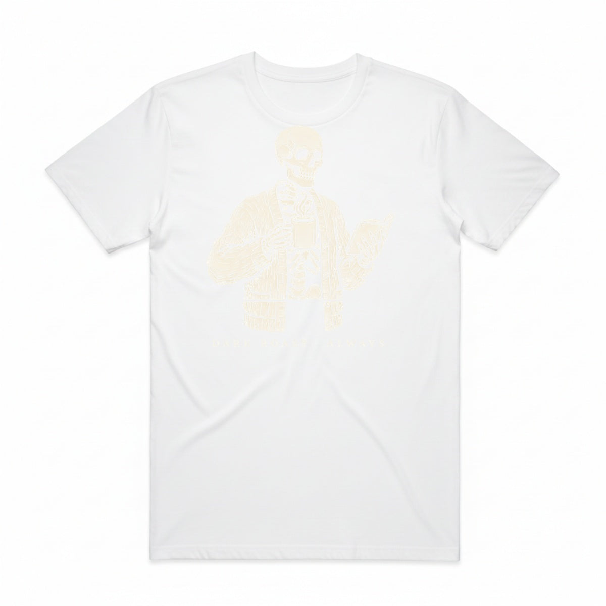 Dark Roast Always T-Shirt - Casper White
