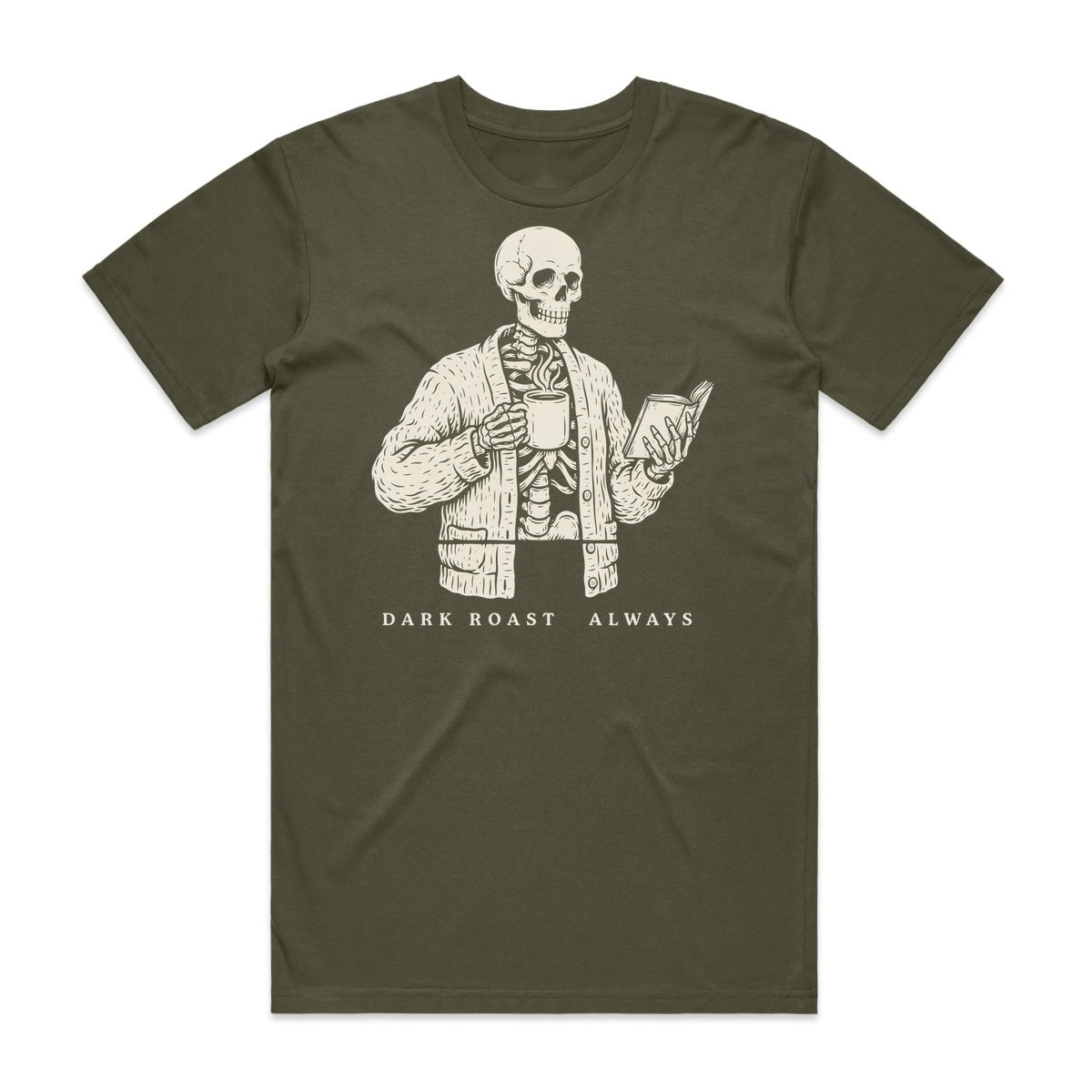 Dark Roast Always T-Shirt - Goblin Green