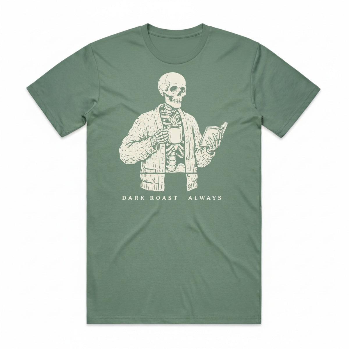 Dark Roast Always T-Shirt - Swamp Zombie