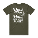 Deck the Halls Not Your Family T-Shirt