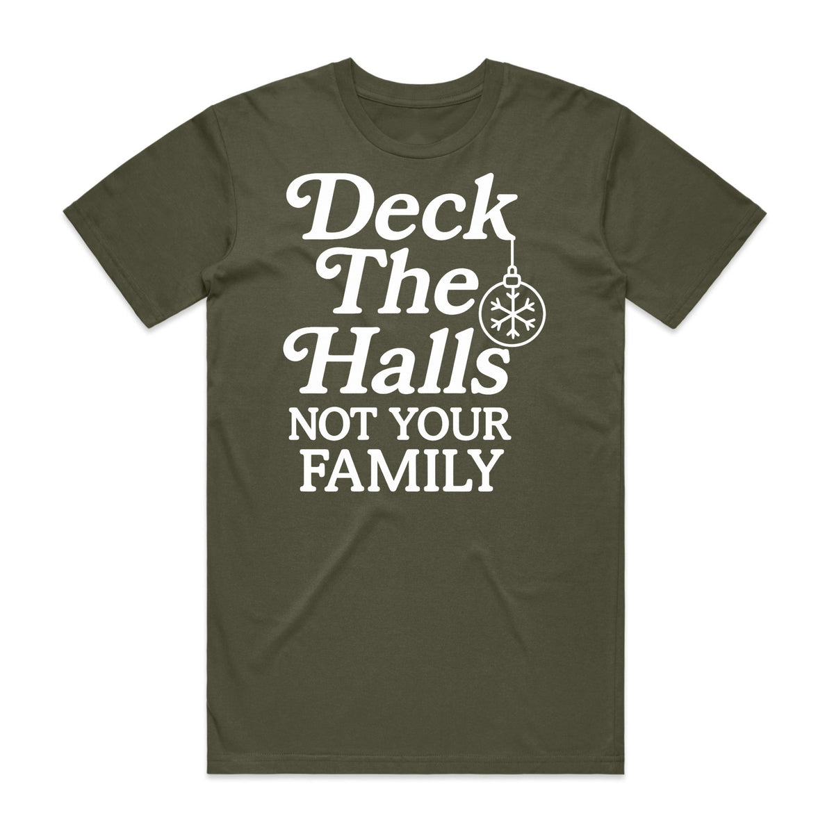Deck the Halls Not Your Family T-Shirt