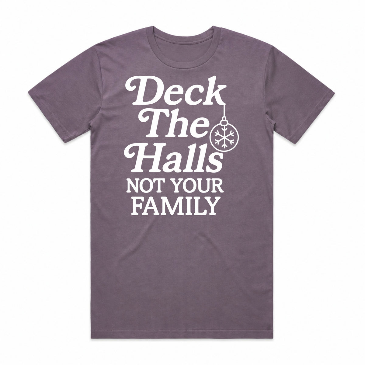 Deck the Halls Not Your Family T-Shirt