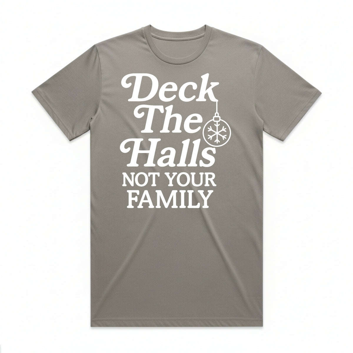 Deck the Halls Not Your Family T-Shirt