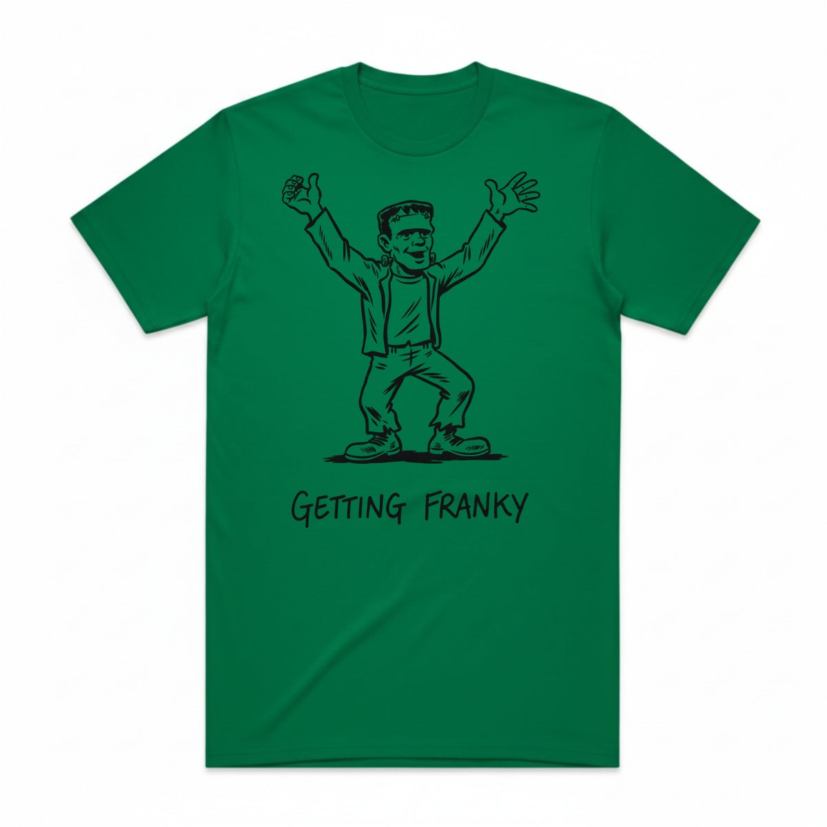 Getting Franky T-Shirt - Frankenstein