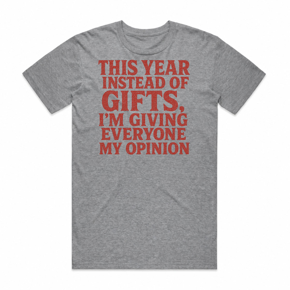 Giving My Opinion T-Shirt