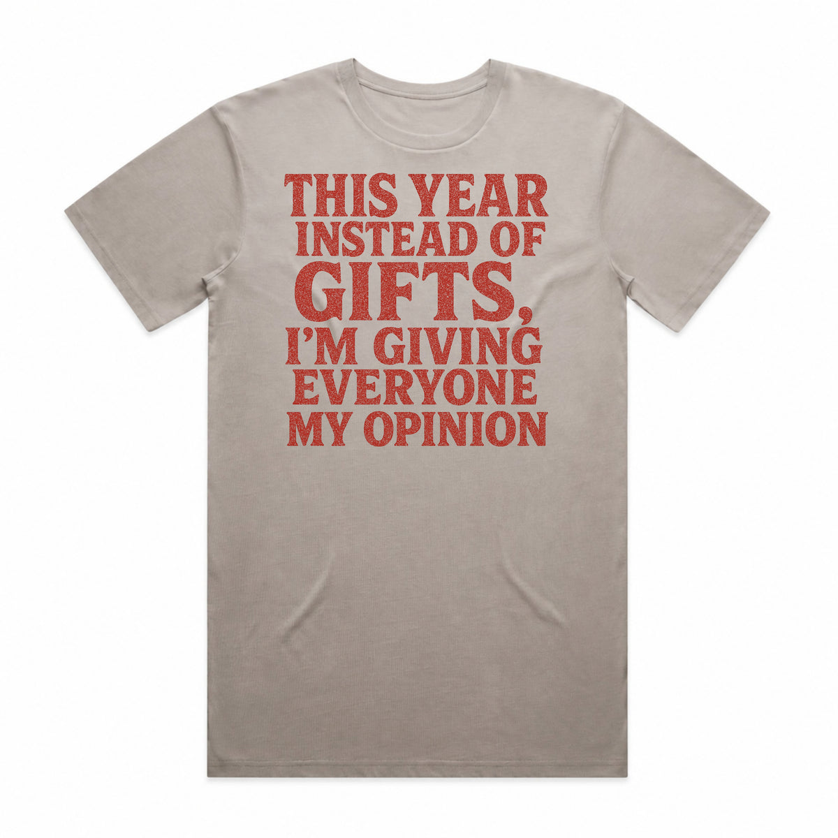 Giving My Opinion T-Shirt