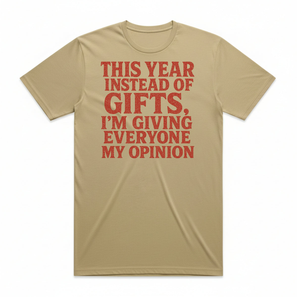 Giving My Opinion T-Shirt