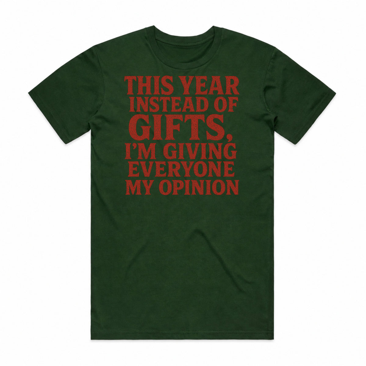 Giving My Opinion T-Shirt
