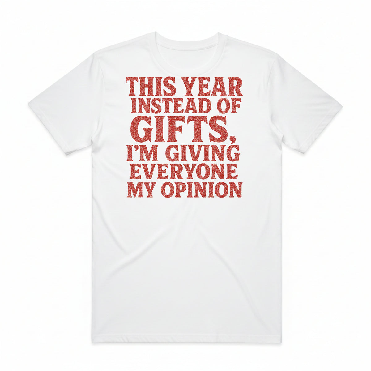 Giving My Opinion T-Shirt