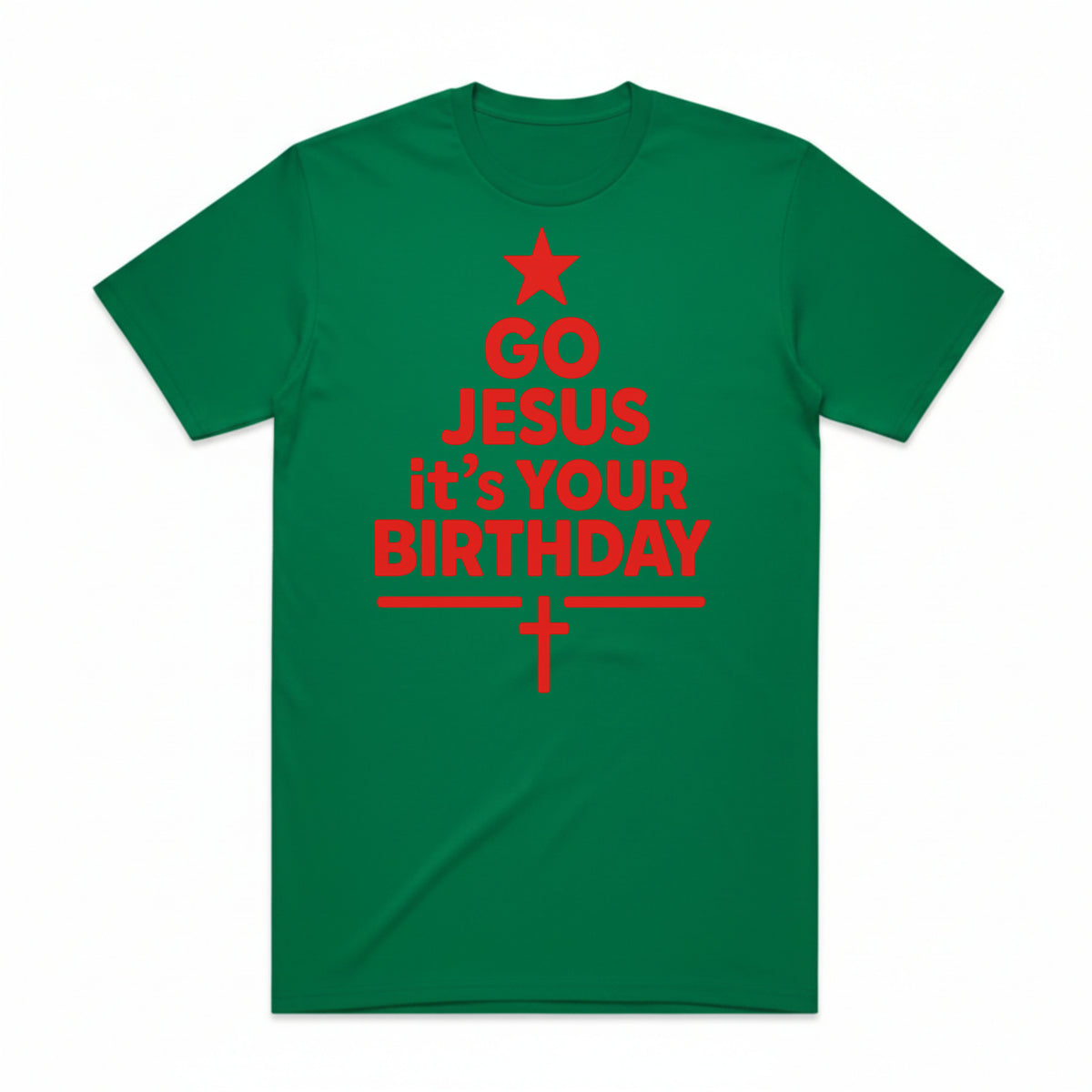 Go Jesus It's Your Birthday Christmas T-Shirt