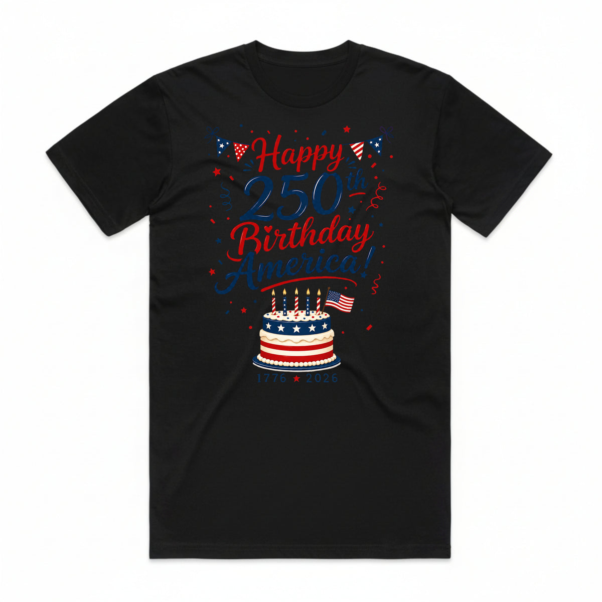 Happy 250th Birthday America T-Shirt