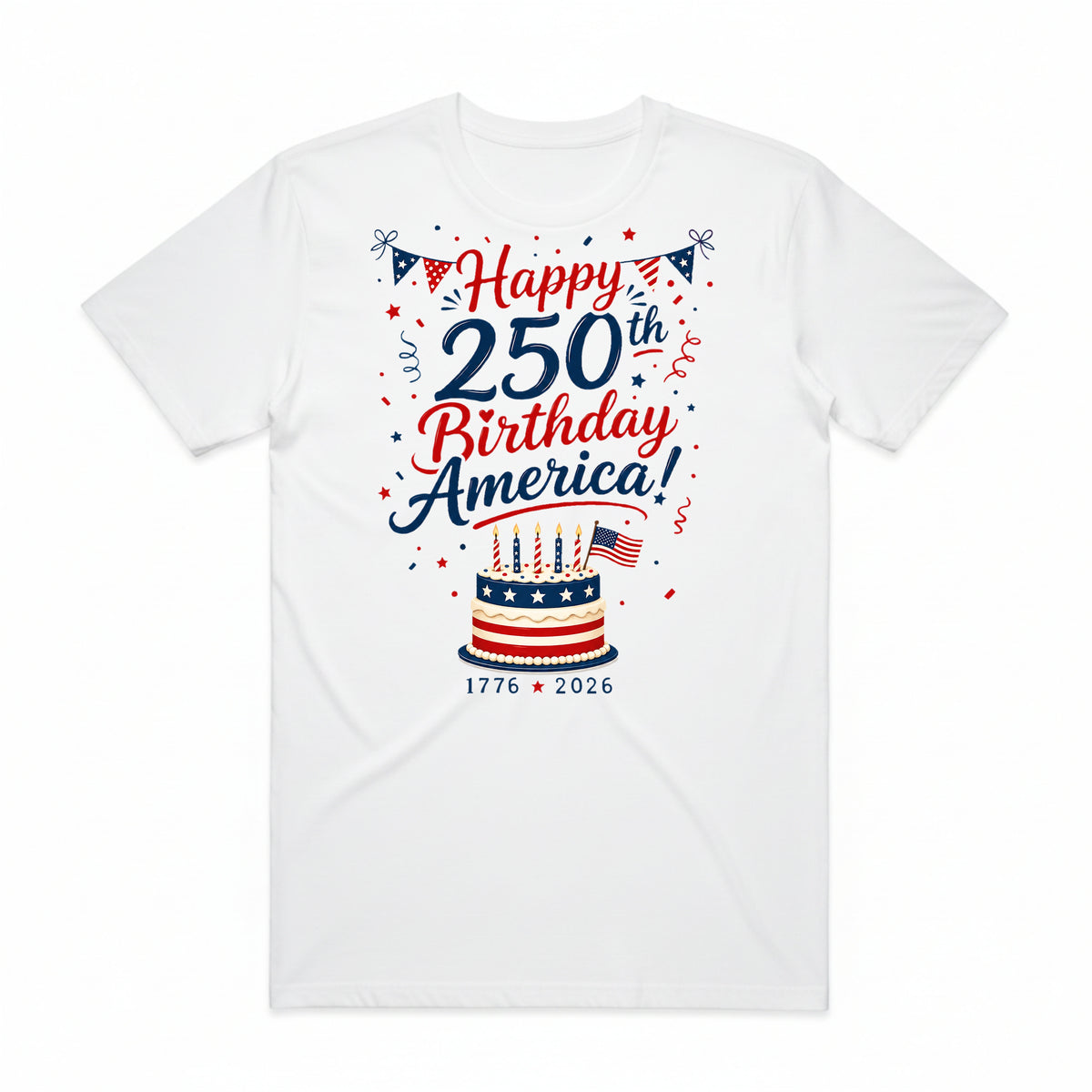 Happy 250th Birthday America T-Shirt