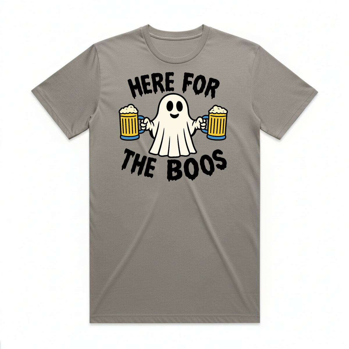 Here for the Boos T-Shirt