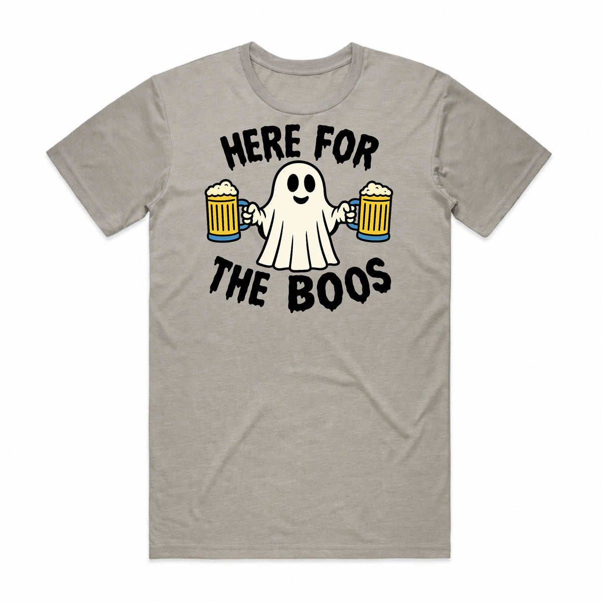 Here for the Boos T-Shirt