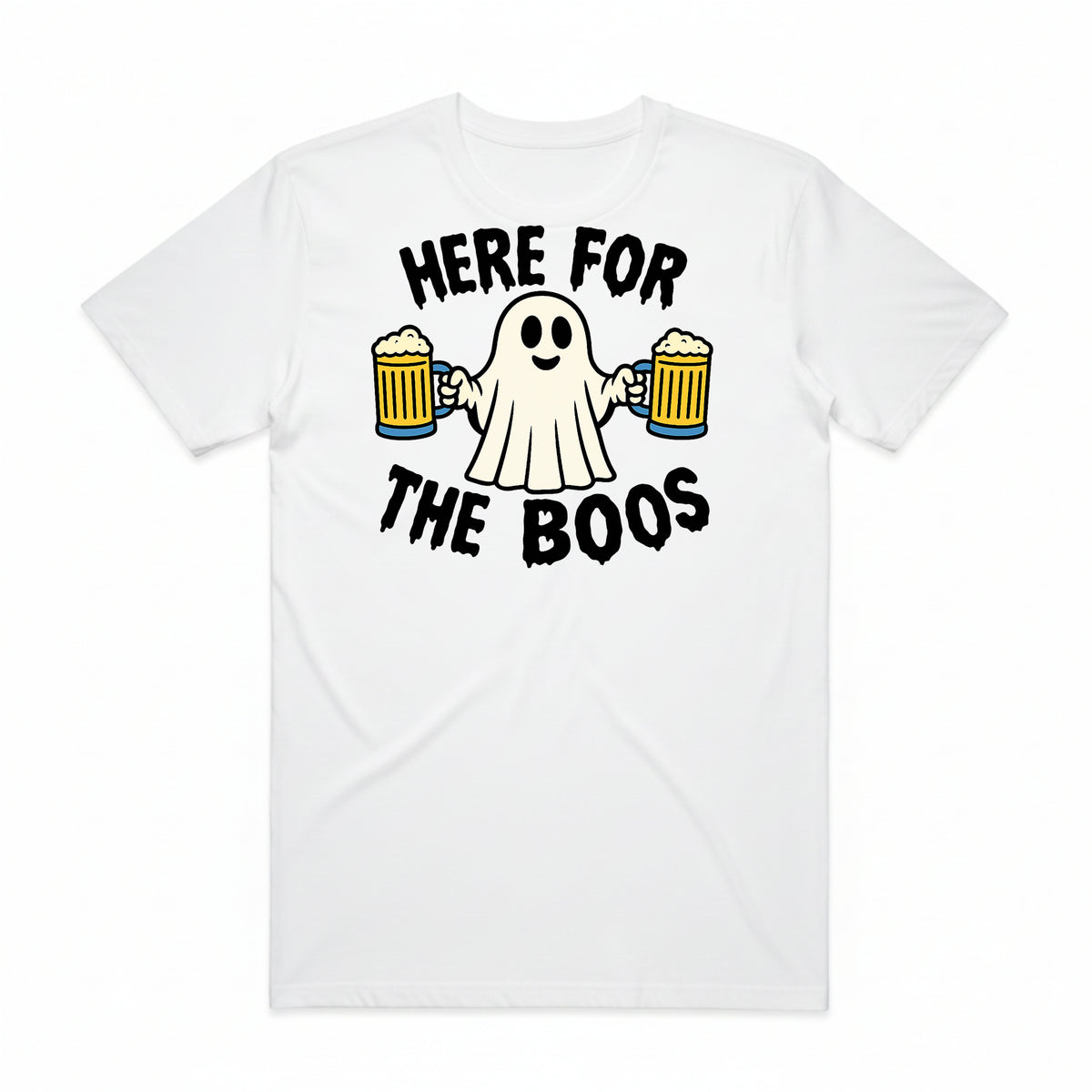 Here for the Boos T-Shirt