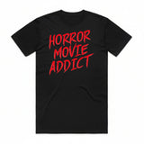 Horror Movie Addict T-Shirt