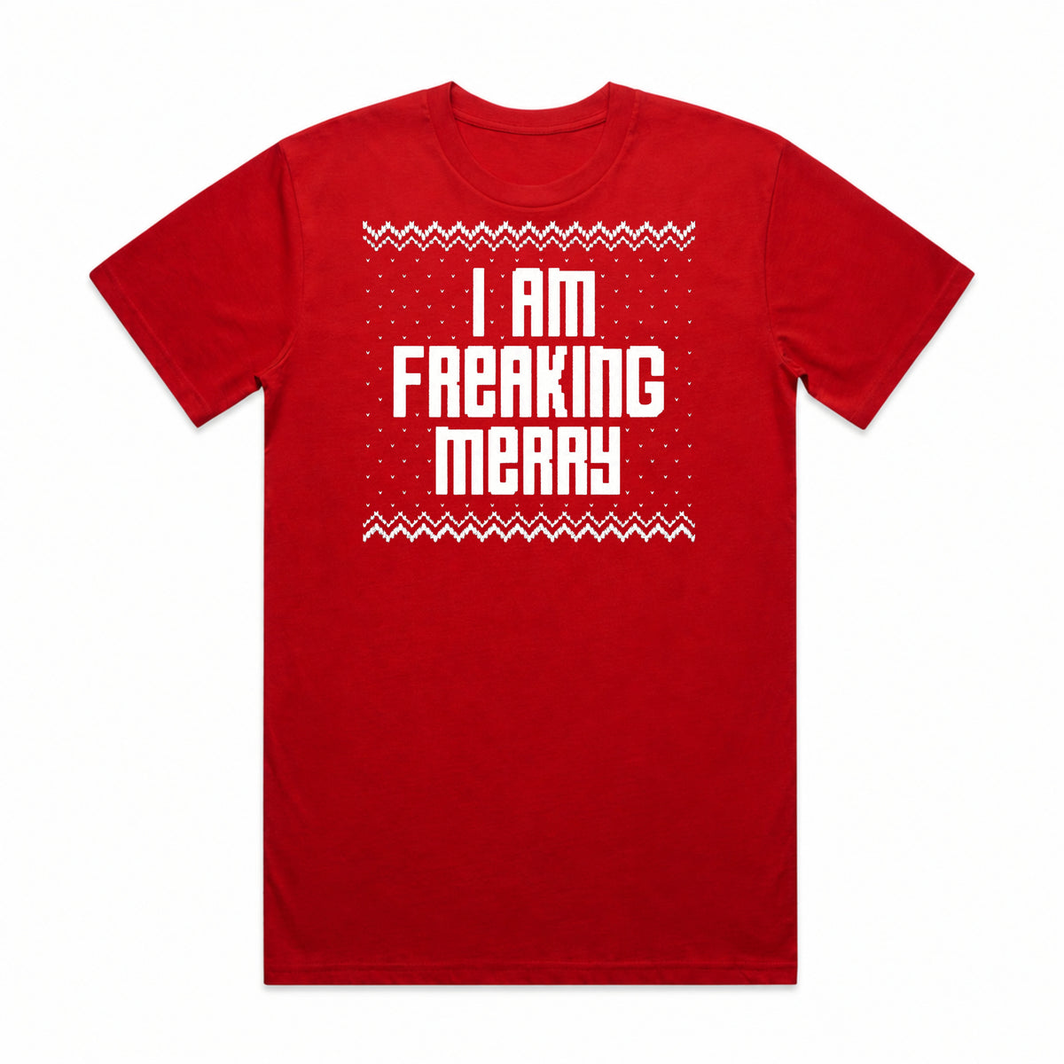 I Am Freaking Merry Christmas T-Shirt
