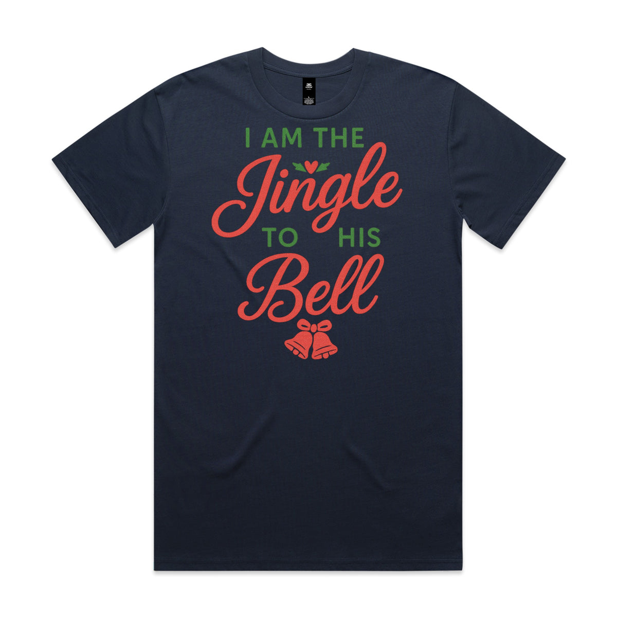 I Am the Jingle to His Bell Christmas T-Shirt